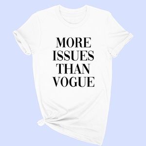 More Issues Than Vogue T-shirt